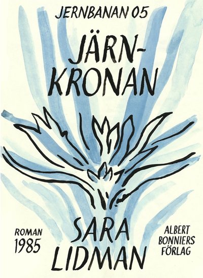 Cover for Sara Lidman · Jernbanan: Järnkronan (ePUB) (2012)