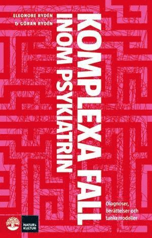 Cover for Göran Rydén · Komplexa fall inom psykiatrin : diagnoser, berättelser och tankemodeller (Book) (2012)
