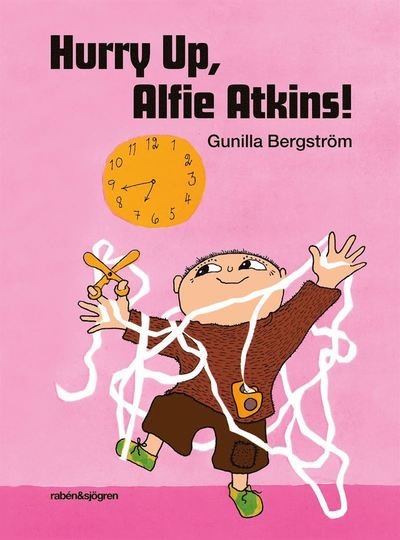 Cover for Gunilla Bergström · Hurry up, Alfie Atkins! (Hardcover Book) (2021)