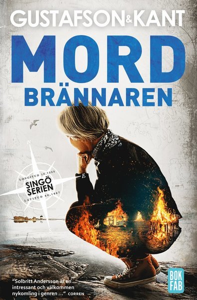 Singöserien: Mordbrännaren - Gustafson & Kant, - Books - Bokfabriken - 9789176291955 - March 16, 2017