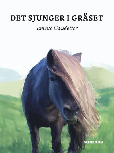 Cover for Emelie Cajsdotter · Det sjunger i gräset (Gebundesens Buch) (2021)