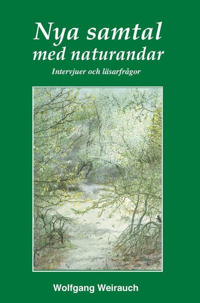 Cover for Wolfgang Weirauch · Samtal med naturandar: Nya samtal med naturandar (Inbunden Bok) (2008)