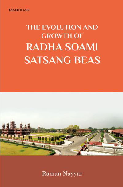 Cover for Raman Nayyar · The Evolution and Growth of Radha Soami Satsagn Beas (Hardcover Book) (2024)