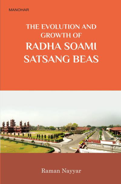 Cover for Raman Nayyar · The Evolution and Growth of Radha Soami Satsagn Beas (Gebundenes Buch) (2024)