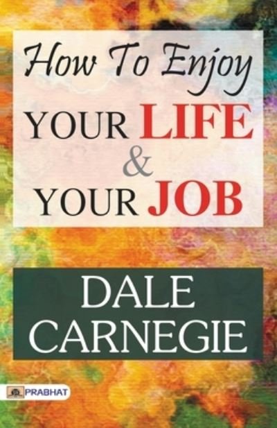 Cover for Dale Carnegie · How to Enjoy Your Life and Your Job (Bog) (2021)