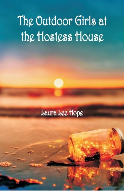 Cover for Laura Lee Hope · The Outdoor Girls at the Hostess House (Taschenbuch) (2018)