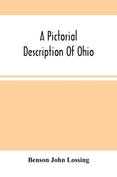 Cover for Benson John Lossing · A Pictorial Description Of Ohio (Pocketbok) (2021)