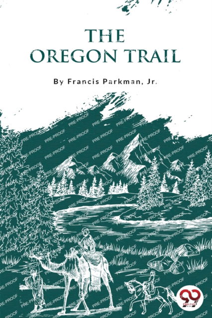 Cover for Francis Parkman · The Oregon Trail (Paperback Book) (2022)