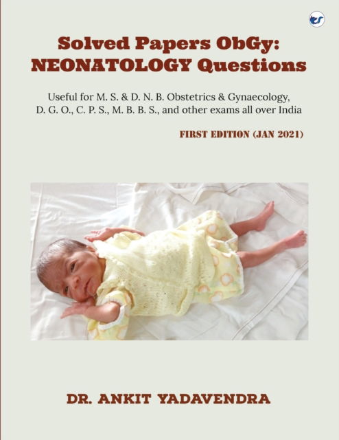 Cover for Dr Ankit Yadavendra · Solved Papers ObGy : NEONATOLOGY questions (Paperback Book) (2021)