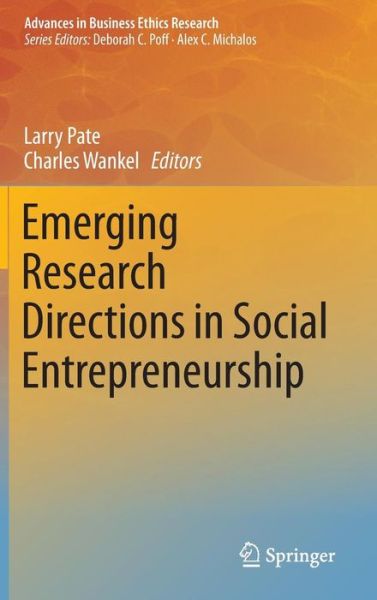 Cover for Larry Pate · Emerging Research Directions in Social Entrepreneurship - Advances in Business Ethics Research (Hardcover Book) [2014 edition] (2014)