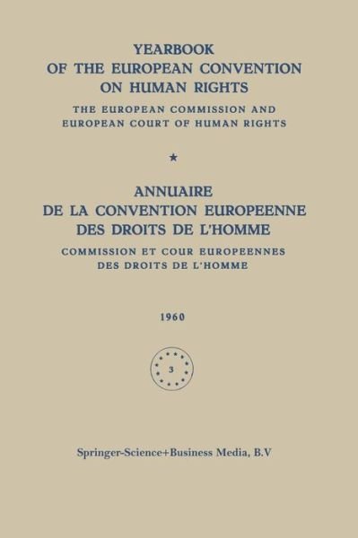 Cover for Council of Europe / Conseil de L'Europe · Yearbook of the European Convention on Human Rights / Annuaire de la Convention Europeenne des Droits de L'homme: The European Commission and European Court of Human Rights / Commission et Cour Europeennes des Droits de L'homme - Yearbook of the European  (Paperback Bog) [Softcover reprint of the original 1st ed. 1961 edition] (1961)