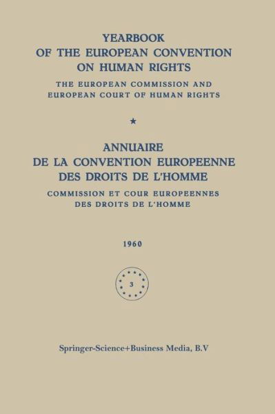 Cover for Council of Europe / Conseil de L'Europe · Yearbook of the European Convention on Human Rights / Annuaire de la Convention Europeenne des Droits de L'homme: The European Commission and European Court of Human Rights / Commission et Cour Europeennes des Droits de L'homme - Yearbook of the European  (Taschenbuch) [Softcover reprint of the original 1st ed. 1961 edition] (1961)