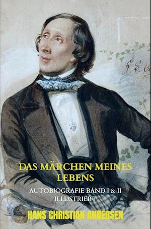 Cover for Hans Christian Andersen · Das Märchen meines Lebens (Taschenbuch) (2021)