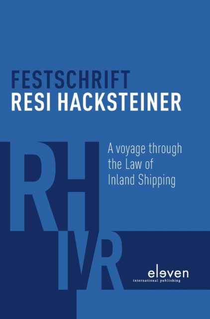 Cover for Frank Smeele · Festschrift Resi Hacksteiner: A Voyage Through the Law of Inland Shipping (Hardcover Book) (2020)