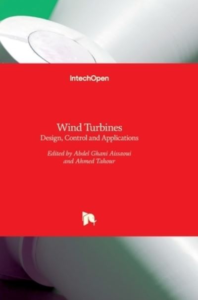 Cover for Ahmed Tahour · Wind Turbines: Design, Control and Applications (Hardcover Book) (2016)