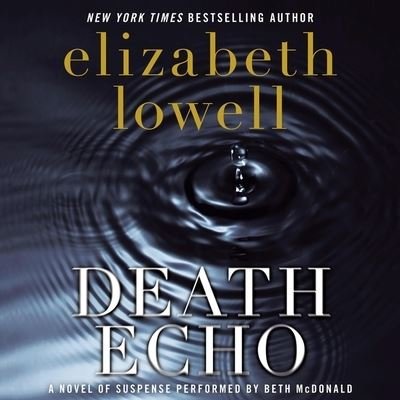 Cover for Elizabeth Lowell · Death Echo (CD) (2021)