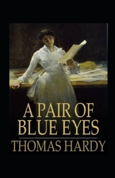 Cover for Thomas Hardy · A Pair of Blue Eyes Annotated (Paperback Book) (2022)