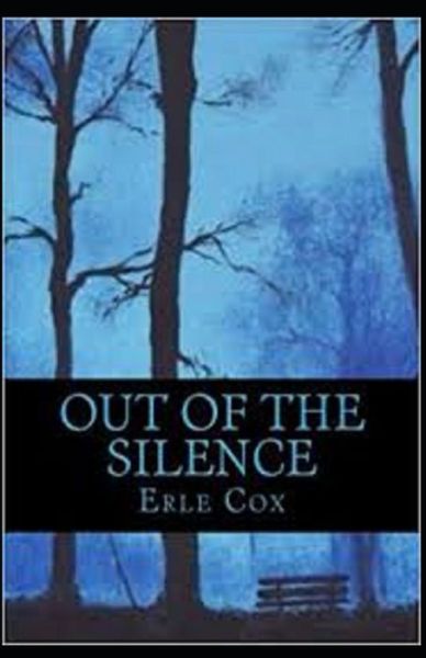 Cover for Erle Cox · Out of the Silence Annotated (Paperback Book) (2021)