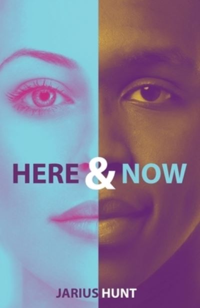 Cover for Jarius Hunt · Here &amp; Now (Paperback Book) (2021)