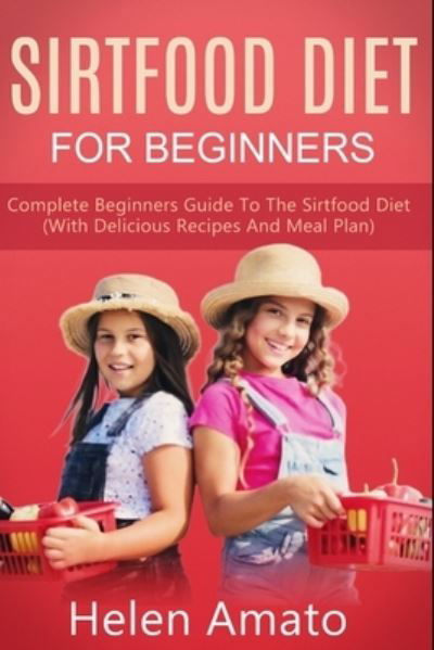 Cover for Helen Amato · Sirtfood Diet For Beginners (Paperback Book) (2020)