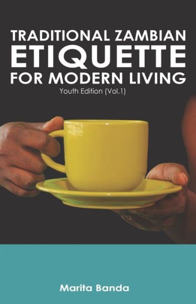 Cover for Marita Banda · Traditional Zambian Etiquette For Modern Living (Paperback Book) (2020)