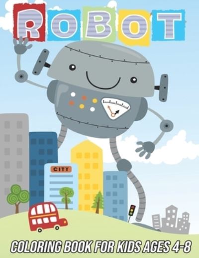 Robot Coloring Book for Kids Ages 4-8 - Mezzo Zentangle Designs - Książki - Independently Published - 9798577498955 - 6 grudnia 2020