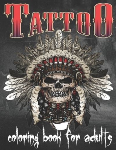 Cover for Tattoo Book · Tattoo Coloring Book For Adults (Paperback Book) (2021)