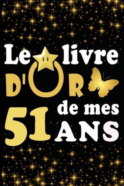 Cover for Livre D Carnet · Le Livre d'Or de mes 51 ans (Paperback Book) (2020)