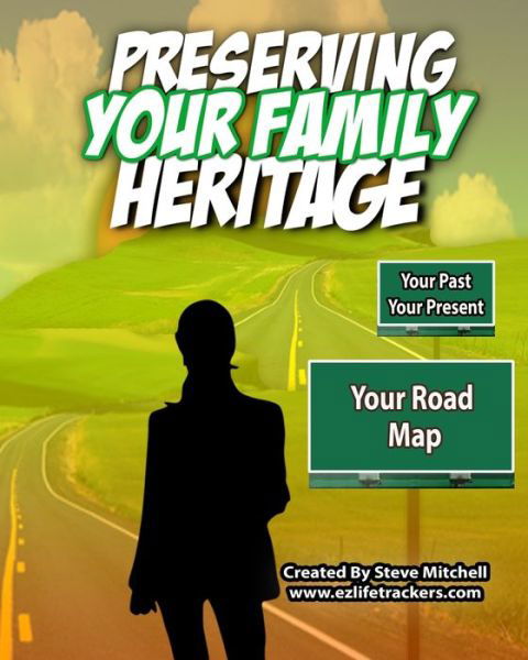 Cover for Steve Mitchell · Preserving Your Family Heritage (Pocketbok) (2020)