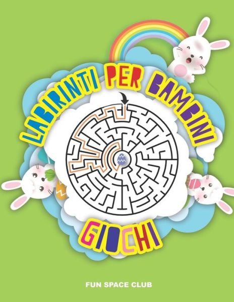 Labirinti per Bambini Giochi - Nicole Reed - Libros - Independently Published - 9798628035955 - 19 de marzo de 2020