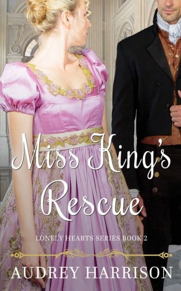 Cover for Audrey Harrison · Miss King's Rescue (Paperback Book) (2020)