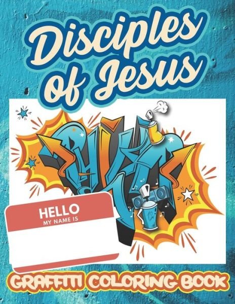 Graffiti Coloring Book - Philip The Disciple - Books - Independently Published - 9798650009955 - May 31, 2020
