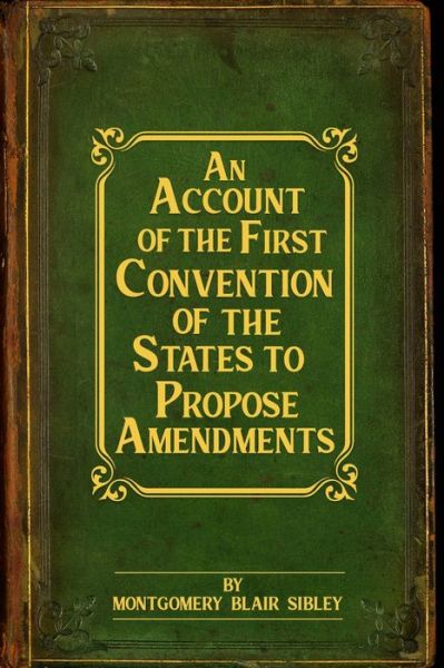 Cover for Montgomery Blair Sibley · An Account of the First Convention of the States to Propose Amendments (Paperback Book) (2020)