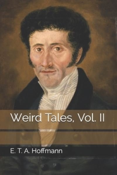 Cover for E T a Hoffmann · Weird Tales, Vol. II (Paperback Book) (2020)