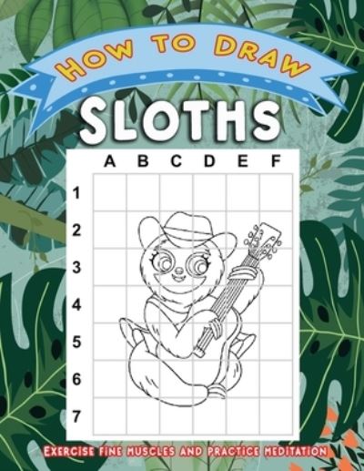 Cover for Färbung Press · How to Draw Sloths (Paperback Book) (2020)