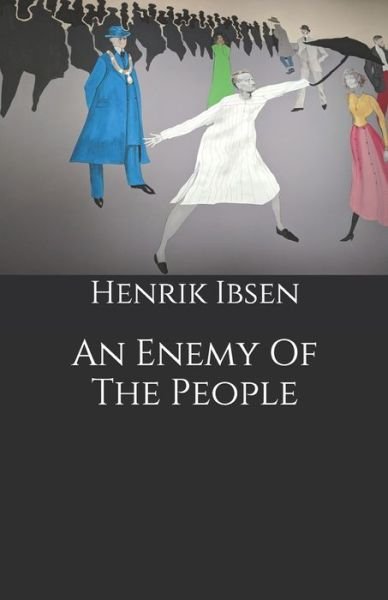 Cover for Henrik Ibsen · An Enemy Of The People (Paperback Book) (2020)
