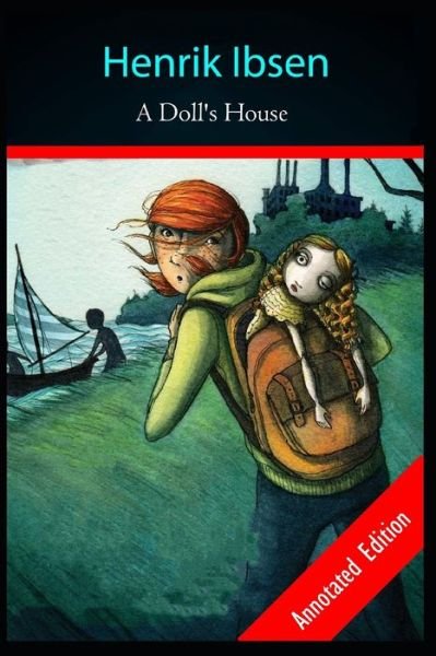 Cover for Henrik Ibsen · A DOLL'S HOUSE by &quot;Henrik Ibsen&quot; Annotated Edition (Paperback Book) (2021)