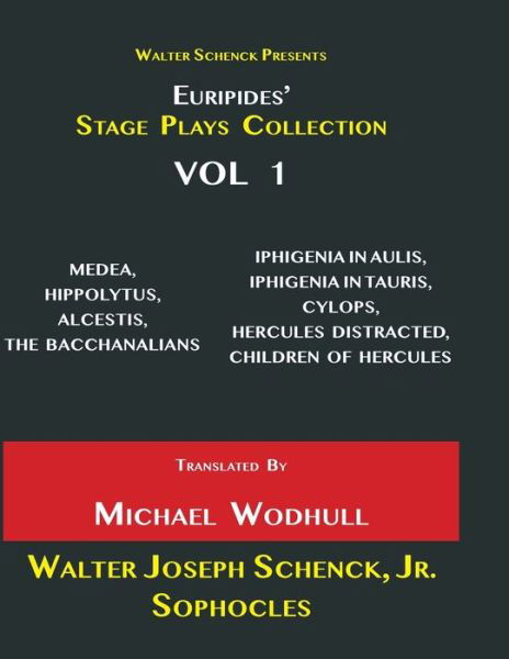 Walter Schenck Presents Euripides' STAGE PLAYS COLLECTION - Euripides - Books - Independently Published - 9798725589955 - March 20, 2021