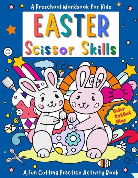 Cover for Orange Alpaca Press · Happy Easter Scissor Skills - A Preschool Workbook for Kids (Paperback Book) (2021)