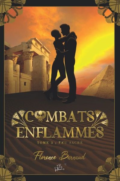 Cover for Florence Barnaud · Combats Enflammes - Tome 3: Feu sacre - Combats Enflammes (Paperback Book) (2021)