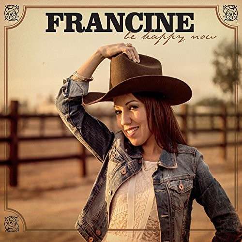 Cover for Francine · Be Happy Now (CD) (2014)