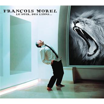 Le Soir Des Lions - Francois Morel - Muziek - POLYDOR - 0600753249956 - 29 maart 2010