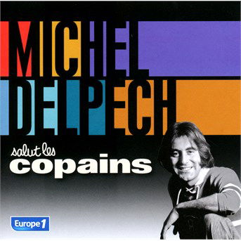 Cover for Michel Delpech · Salut Les Copains (CD) (2014)