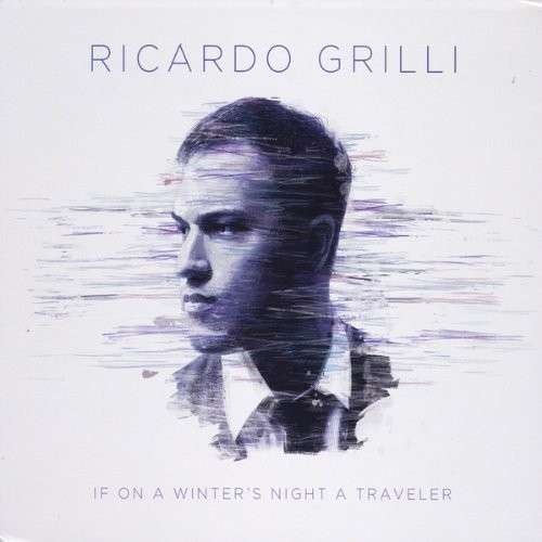 If on a Winters Night a Traveler - Ricardo Grilli - Music -  - 0700261390956 - October 15, 2013