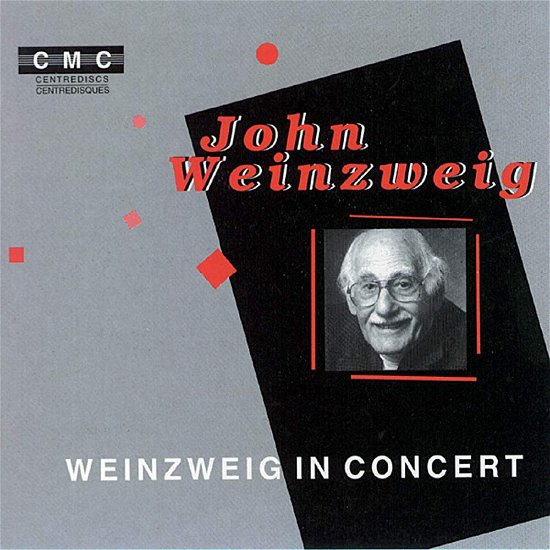 In Concert - John Weinzweig - Musik - CEN - 0773811052956 - 12. Dezember 1995