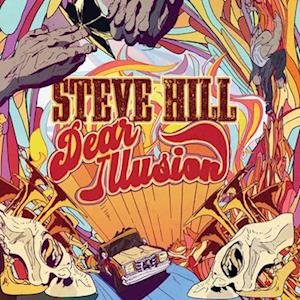 Dear Illusion - Steve Hill - Música - BLUES - 0777078611956 - 11 de novembro de 2022