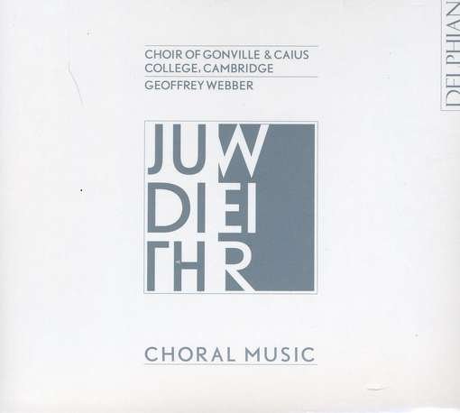 Choral Music - J. Weir - Musik - DELPHIAN - 0801918340956 - 5 september 2011