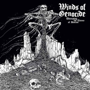 Winds Of Genocide · Usurping the Throne of Disease (CD) (2015)