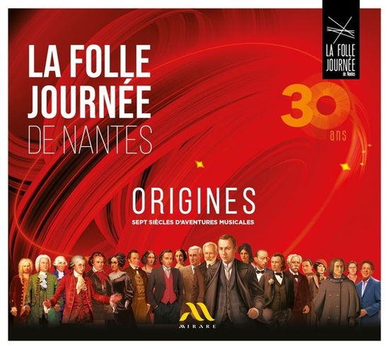 La Folle Journée De Nantes: Origines (30 Ans, Sept Siècles d'Aventures Musicales) - V/A - Musikk - MIRARE - 3760127226956 - 9. februar 2024