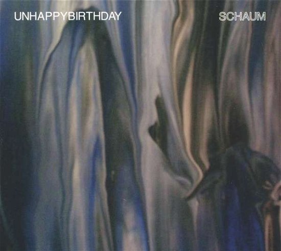 Cover for Unhappybirthday · Schaum (CD) [Digipak] (2018)